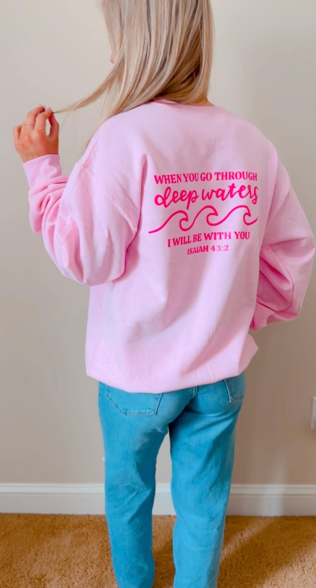 When You Go Through Deep Waters I Will Be With You Pink Crewneck