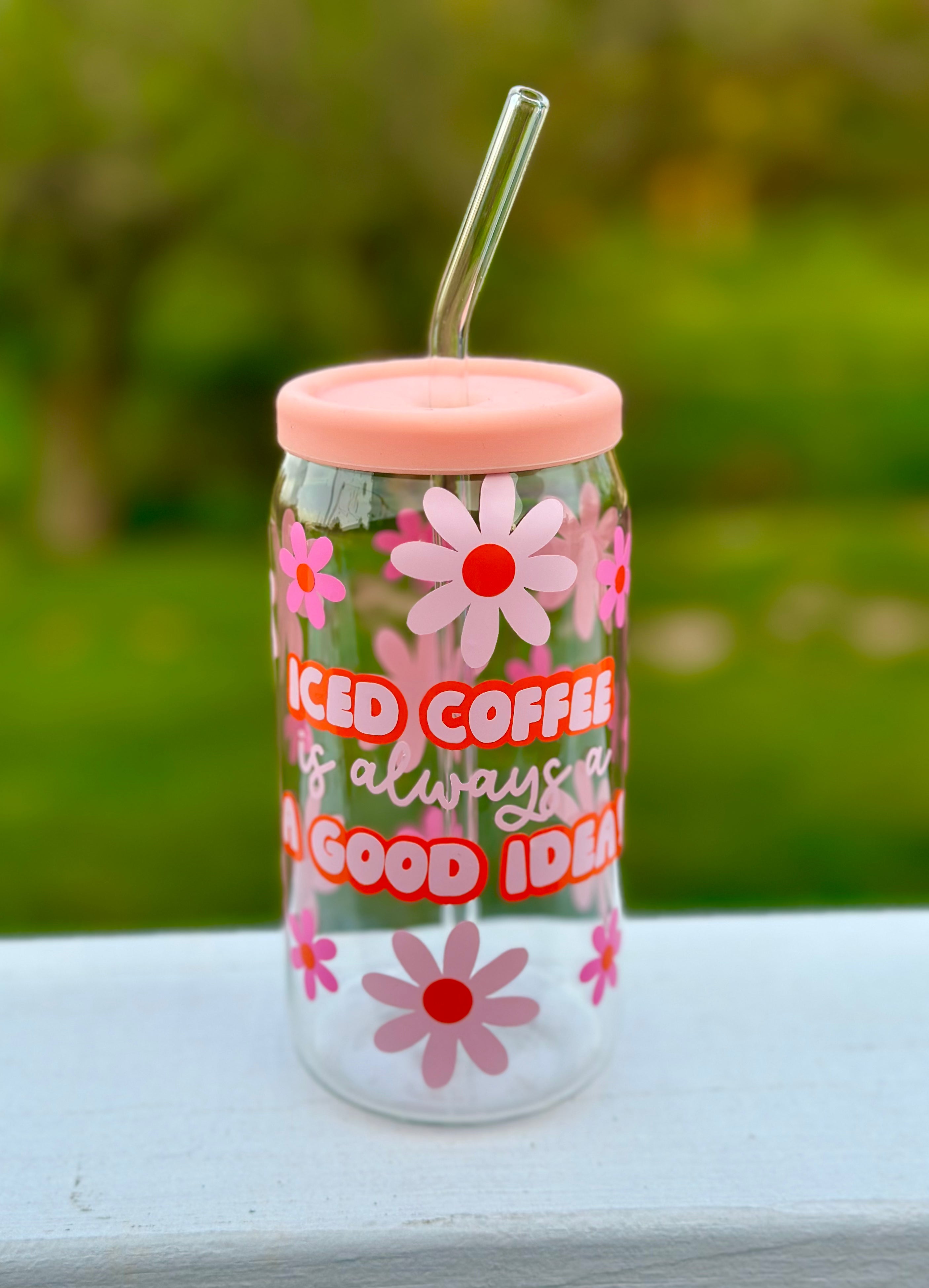 Iced Coffee Is Always A Good Idea Glass Iced Coffee Cup With Bamboo Lid & Glass Straw