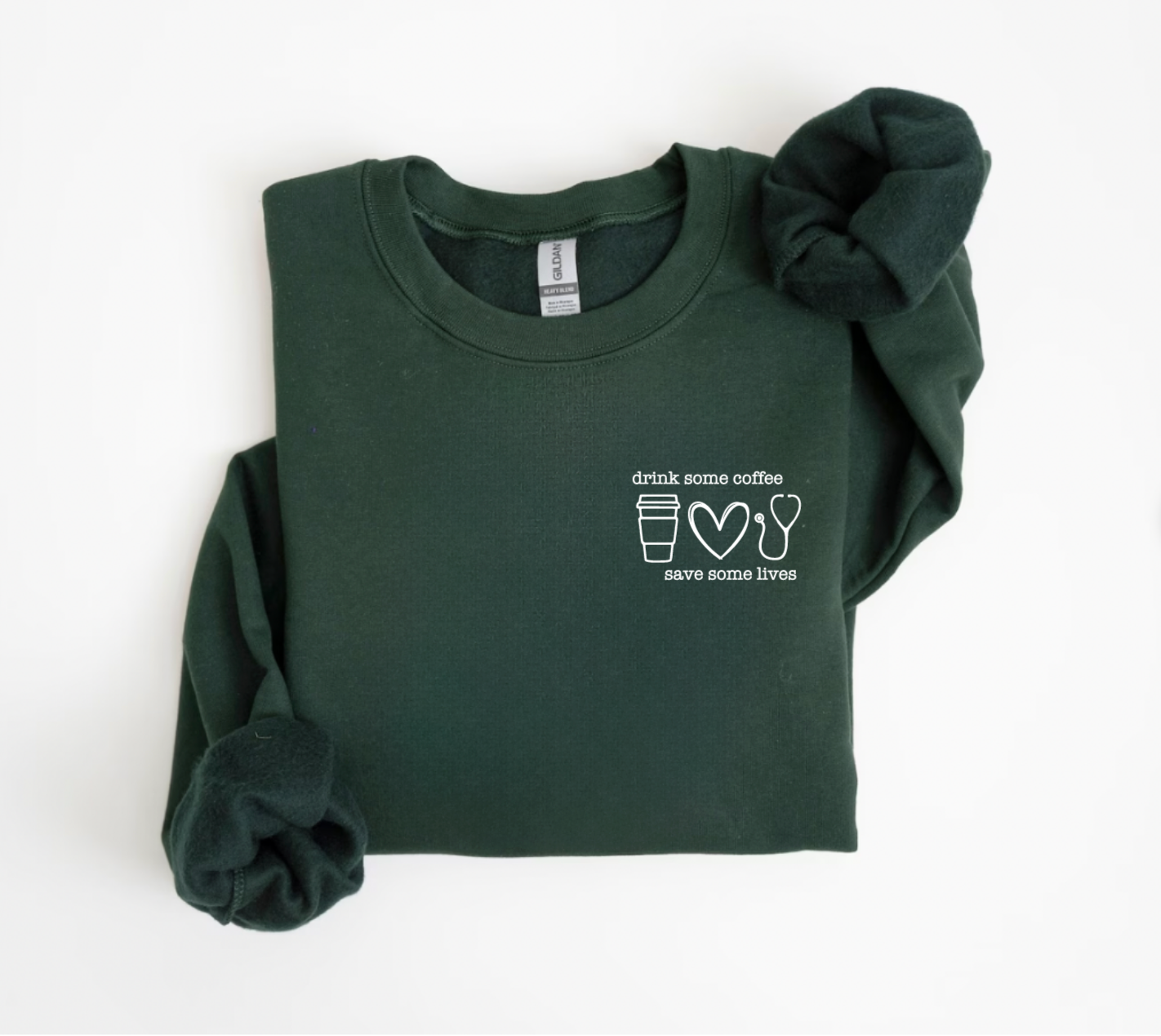 Drink Some Coffee Save Some Lives Dark Green Crewneck