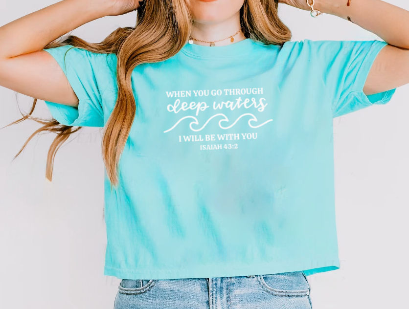 When You Go Through Deep Waters I Will Be With You Blue Cropped T-Shirt