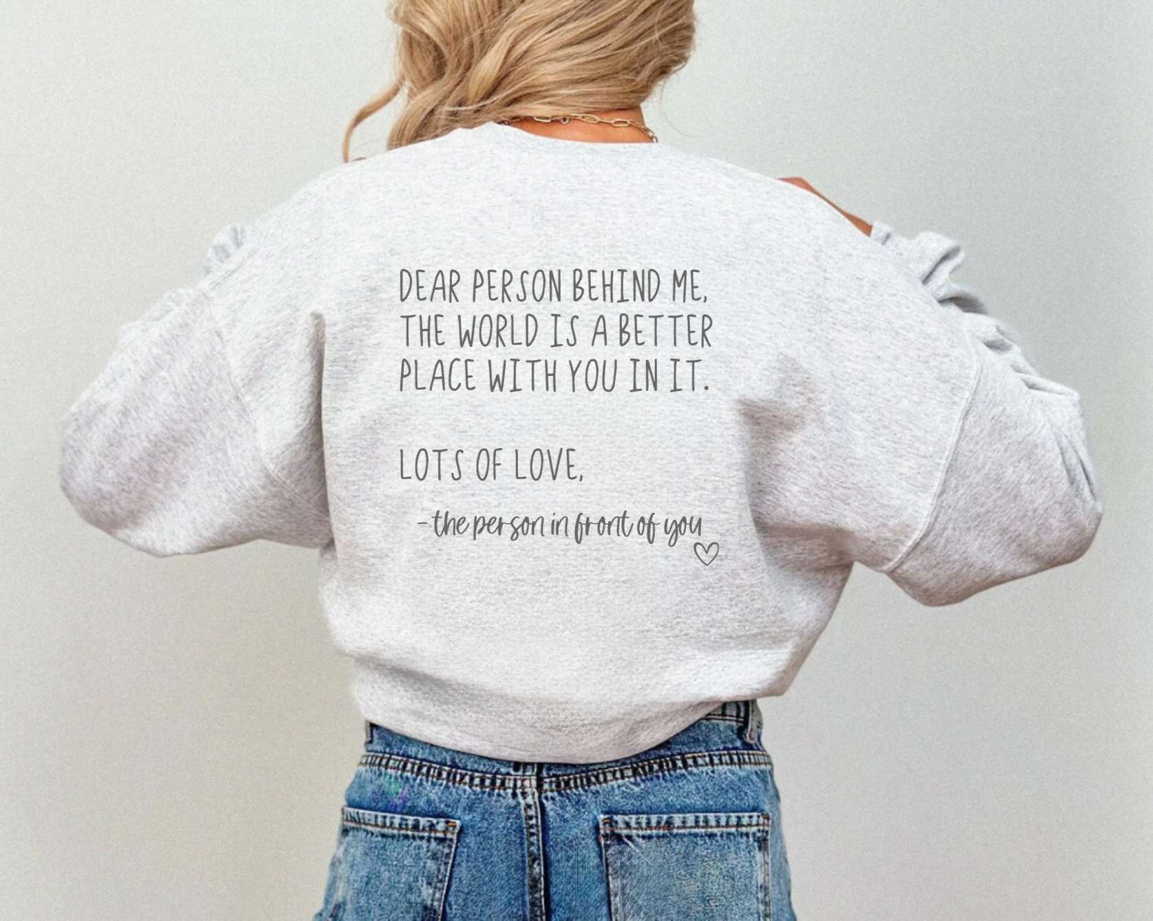 Dear Person Behind Me Be Kind Light Grey Crewneck
