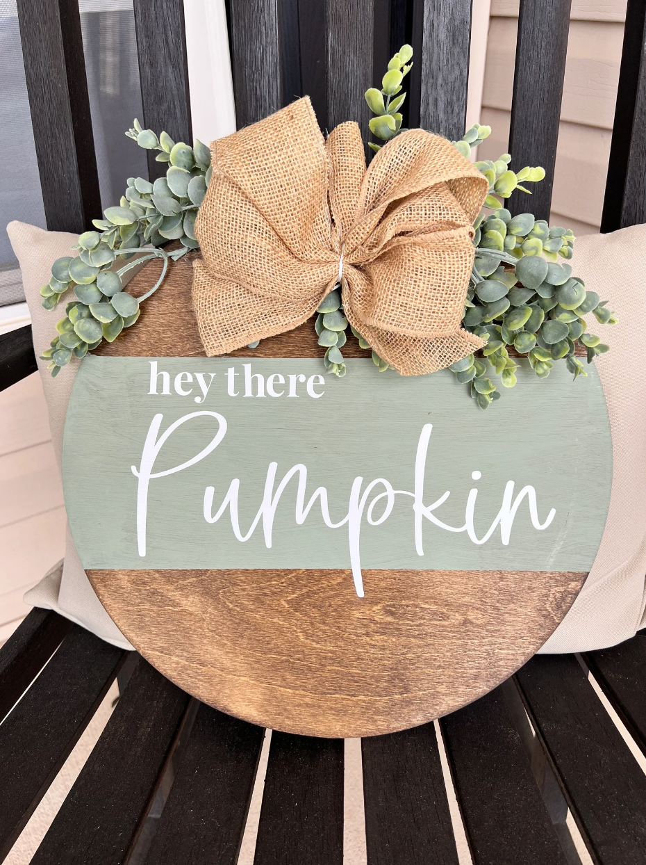 Hey There Pumpkin Pumpkins Fall Round Decor Sign