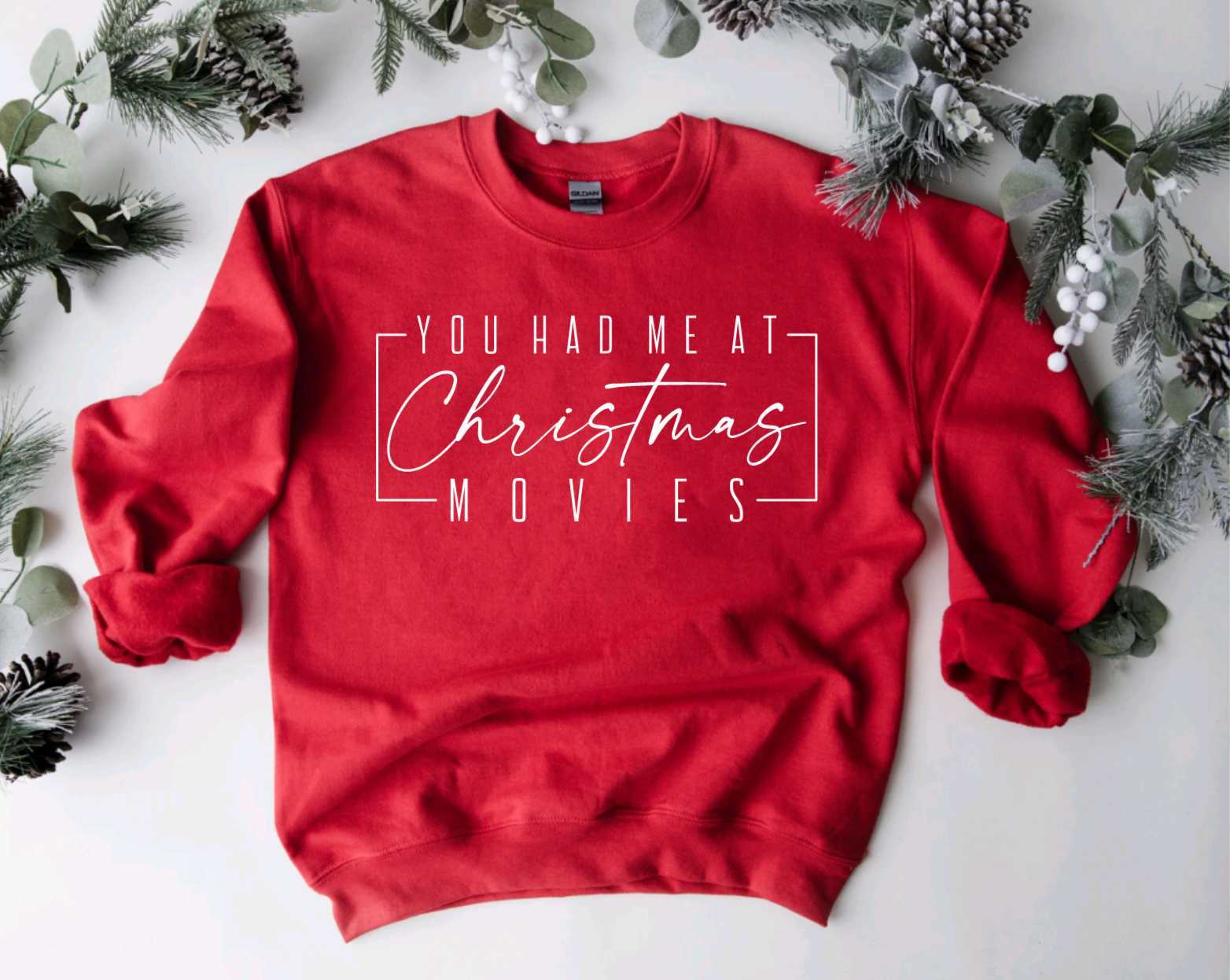 You Had Me At Christmas Movies Red Crewneck