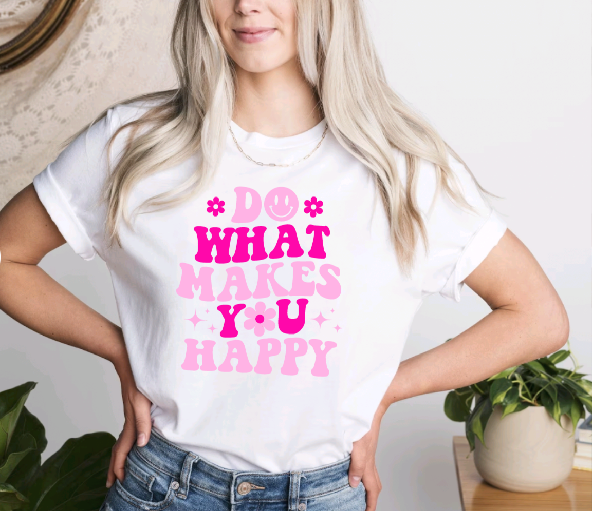 Do What Makes You Happy White Tee