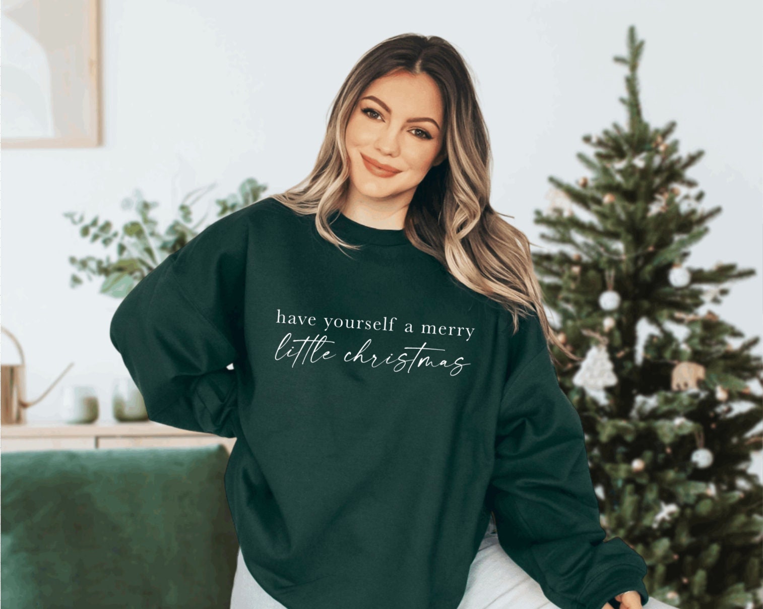 Have Yourself A Merry Little Christmas Green Crewneck