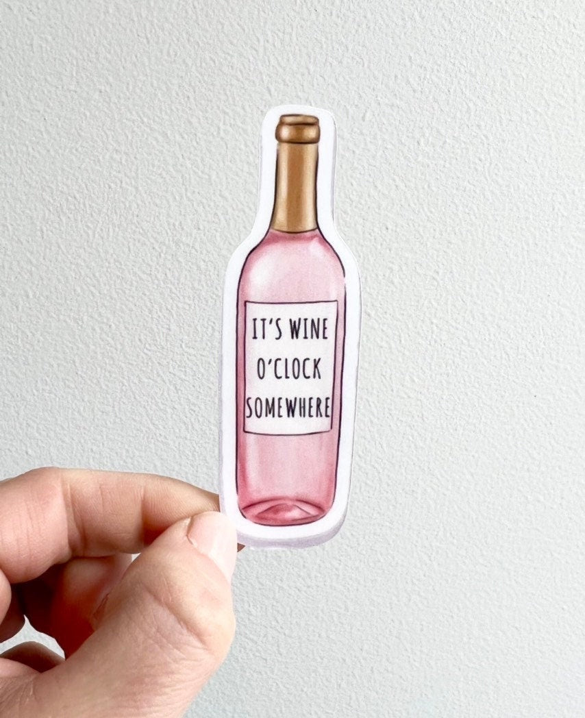 It’s Wine O Clock Somewhere Sticker