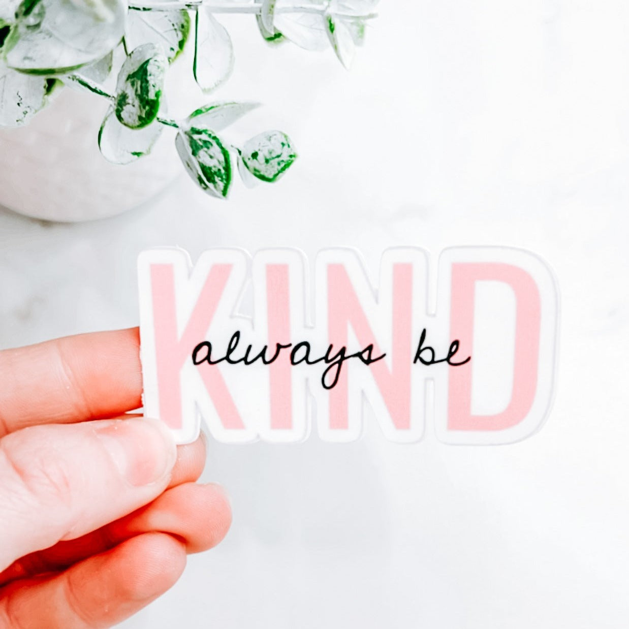Always Be Kind Sticker