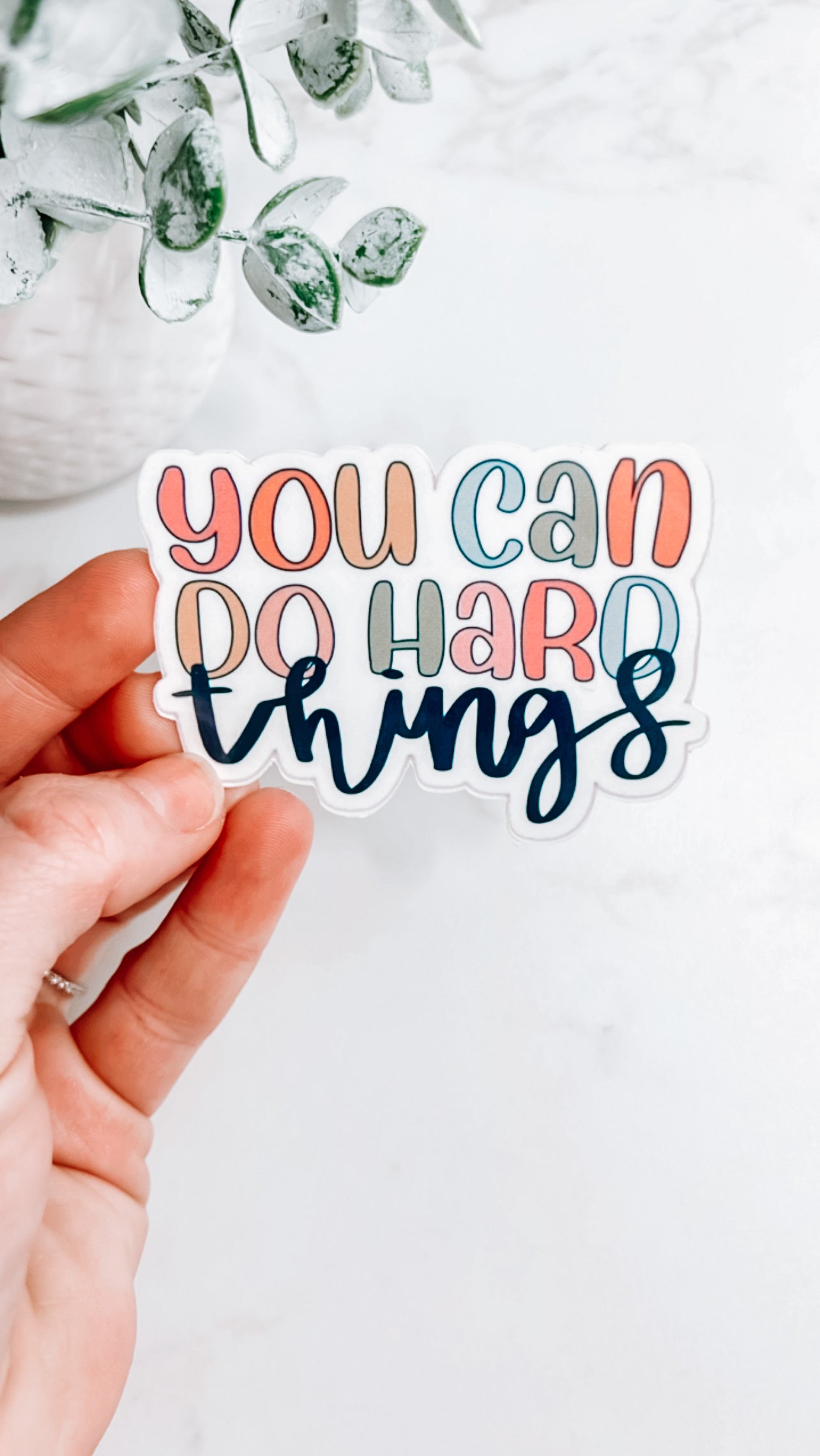 You Can Do Hard Things Sticker