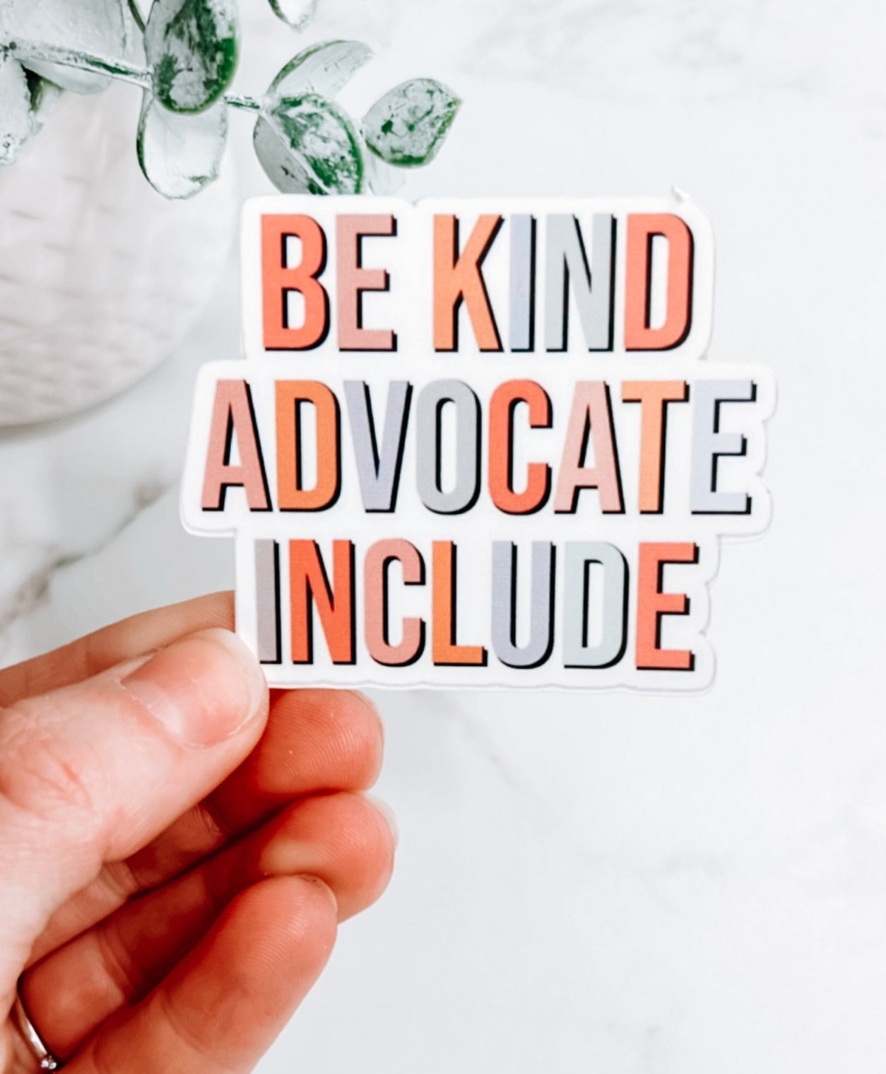 Be Kind Advocate Include Sticker