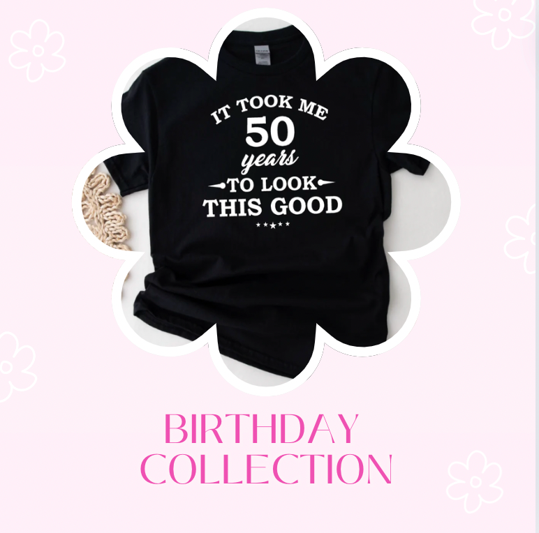 BIRTHDAY COLLECTION FOR ADULTS