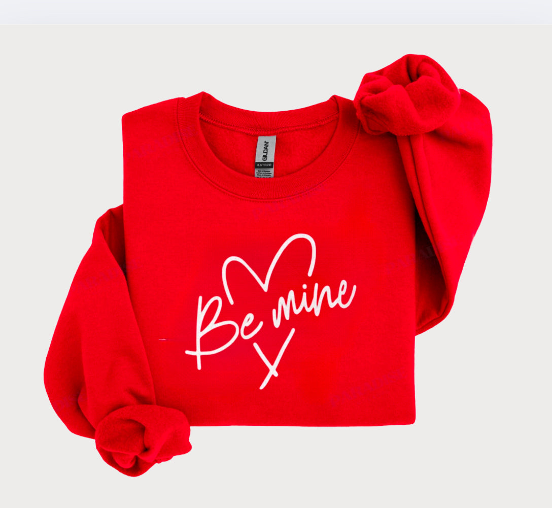 Be Mine Sweatshirt | Valentine’s Day Crewneck | Red or Pink Valentine Sweatshirt
