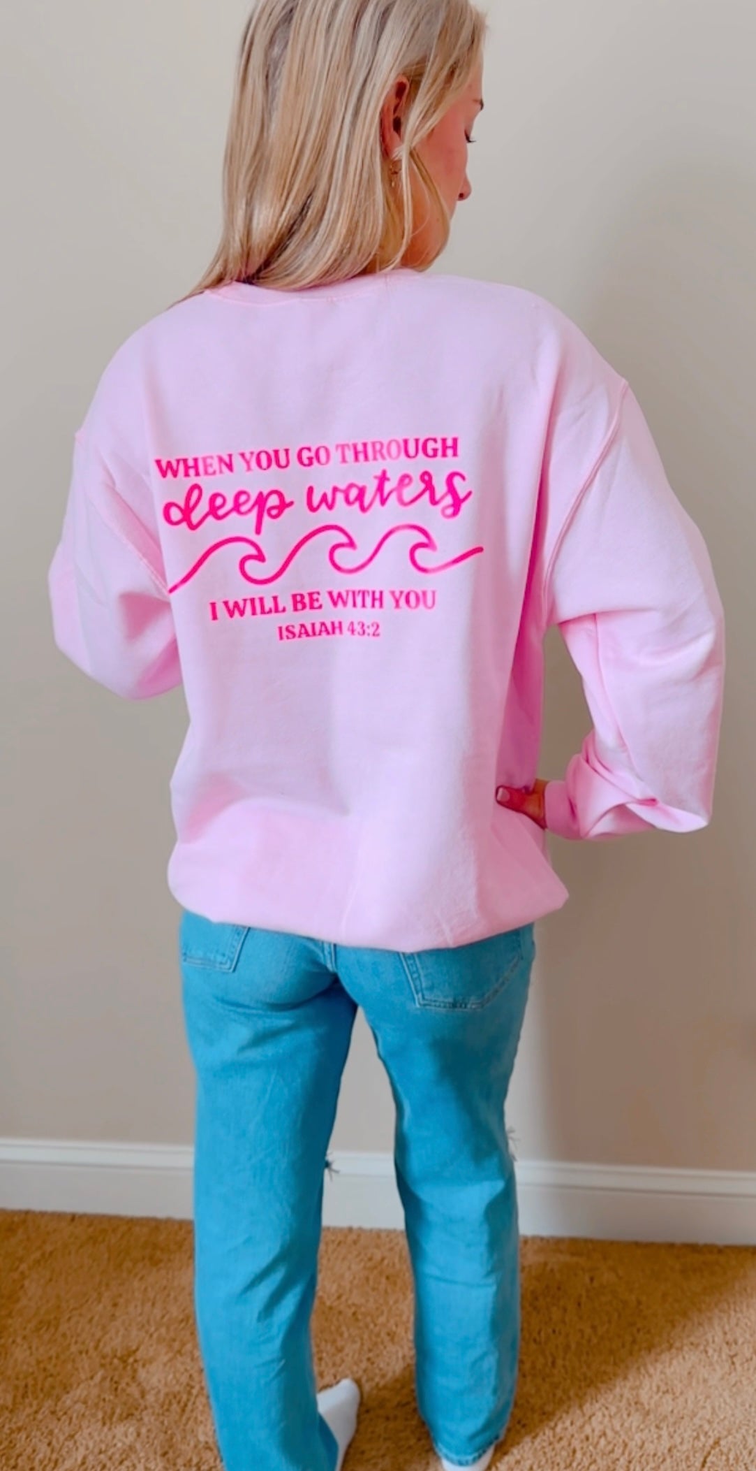 When You Go Through Deep Waters I Will Be With You Pink Crewneck