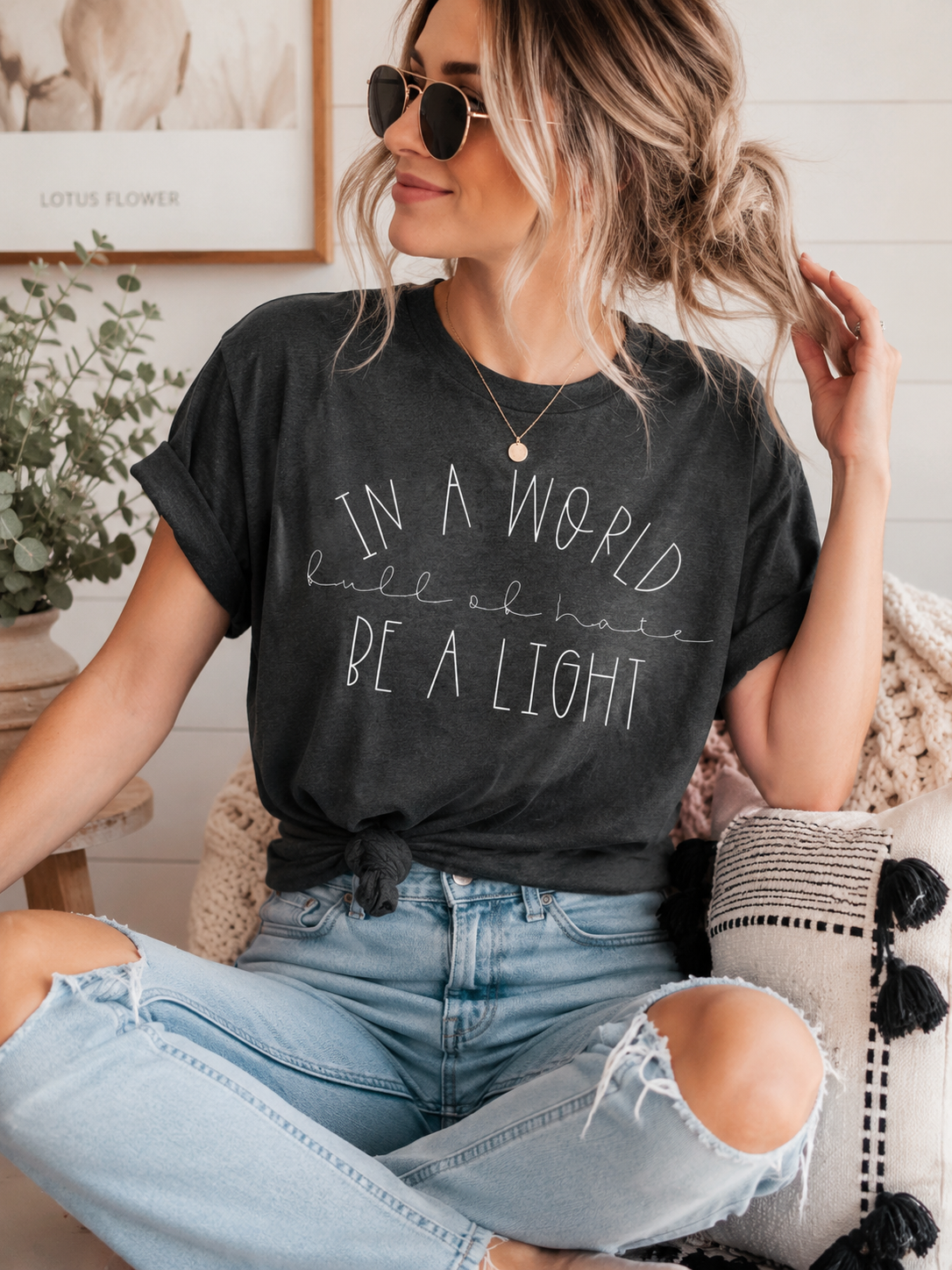 In a World Full of Hate Be a Light Shirt | Kindness Shirt | Positive Message Tee | Inspirational Shirt | Mental Health Awareness T-Shirt