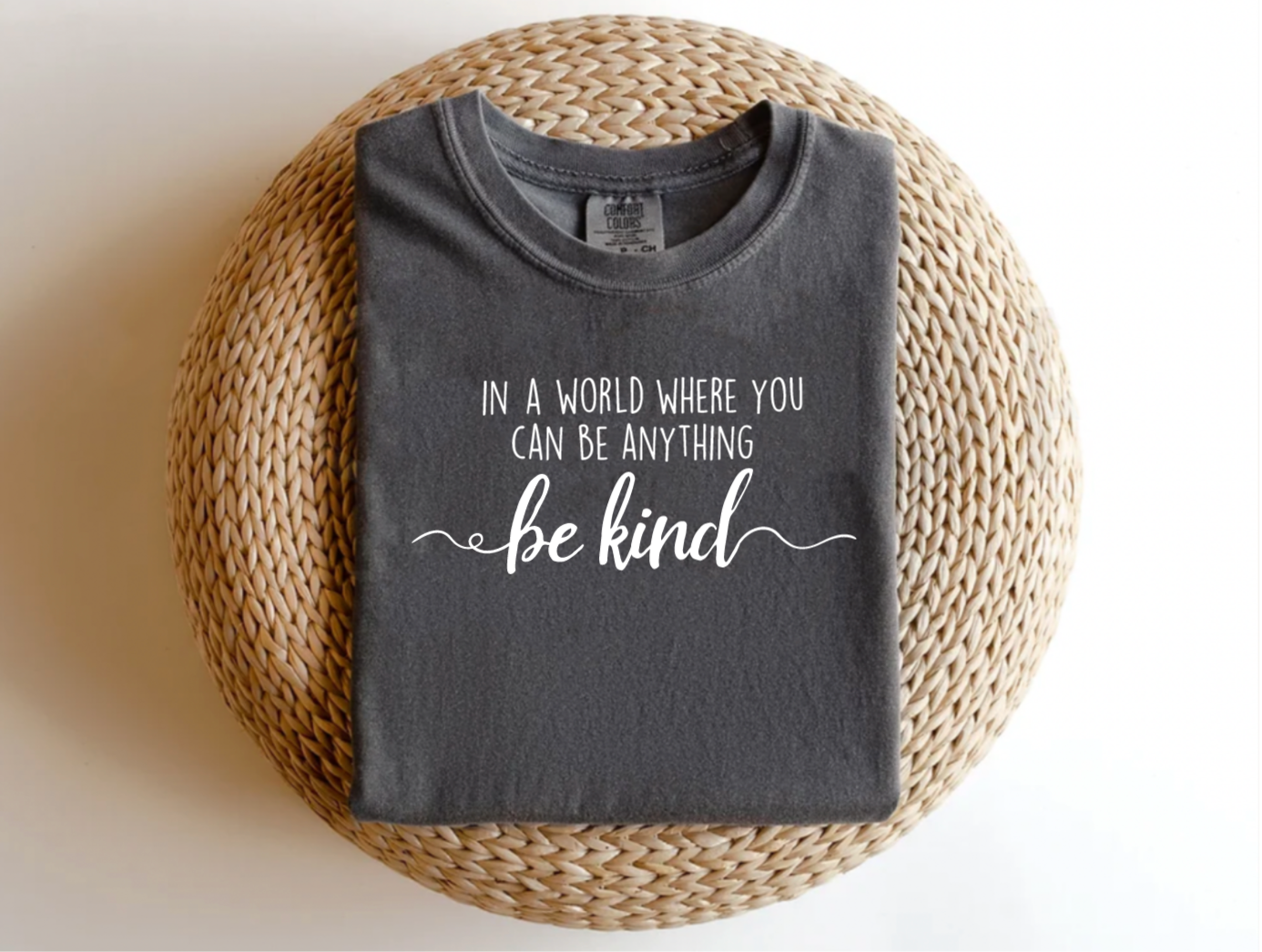 In A World Where You Can Be Anything Be Kind Oversized Tee