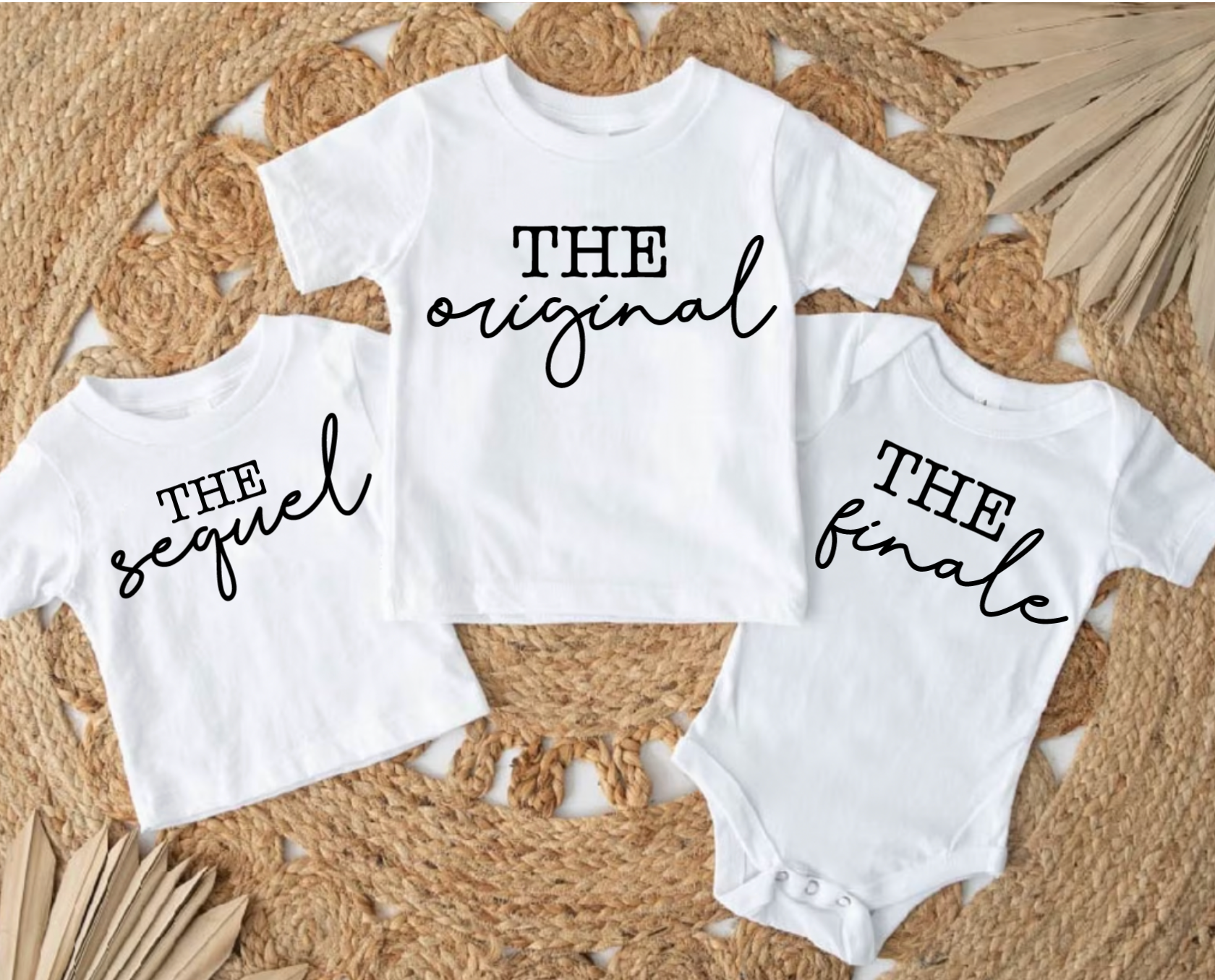 The Original The Sequel The Finale Matching Sibling White Tees