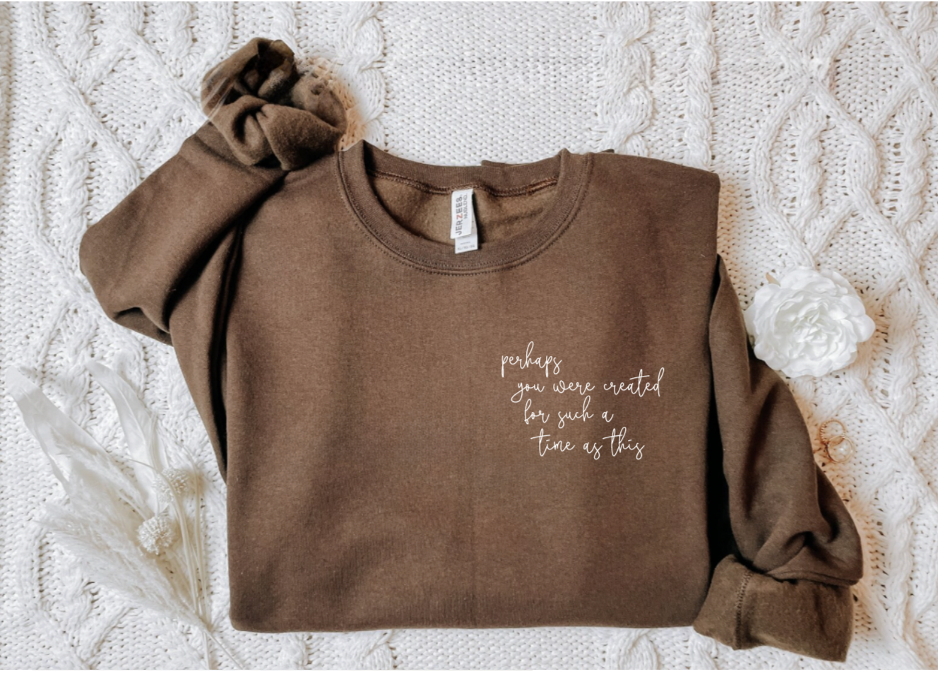 Perhaps You Were Created For Such A Time Like This Faith Crewneck