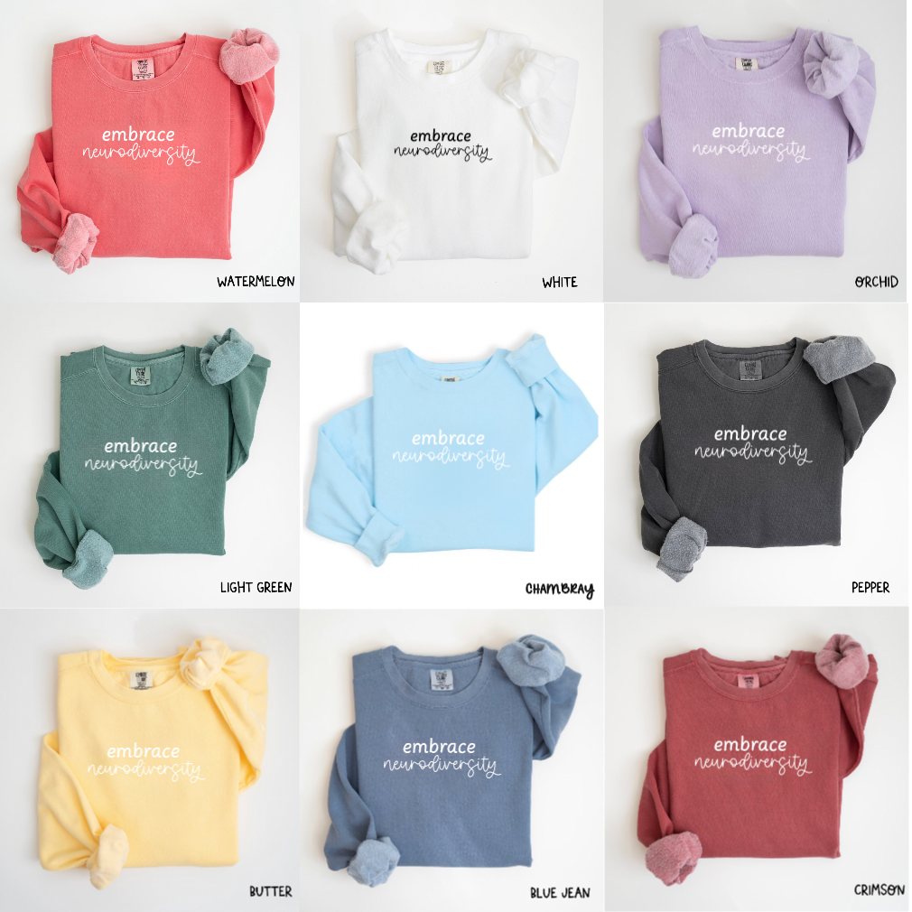 Embrace Neurodiversity Comfort Colors Crewneck Sweatshirt