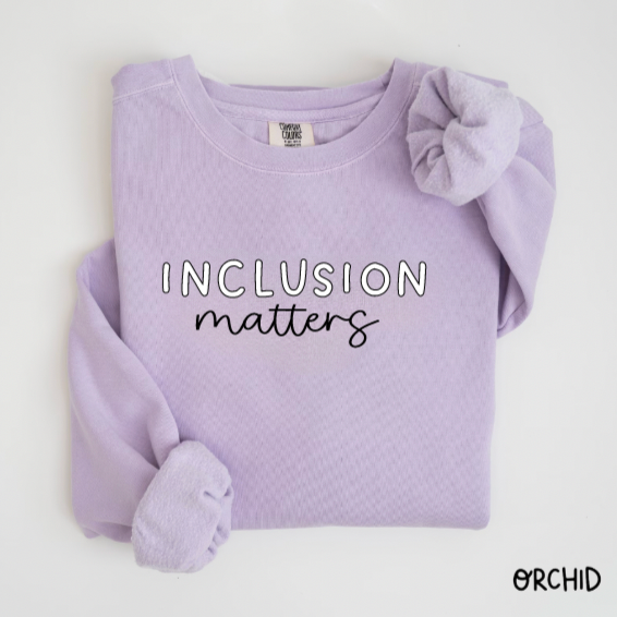 Inclusion Matters Comfort Colors Crewneck Sweatshirt