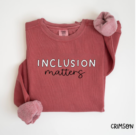 Inclusion Matters Comfort Colors Crewneck Sweatshirt