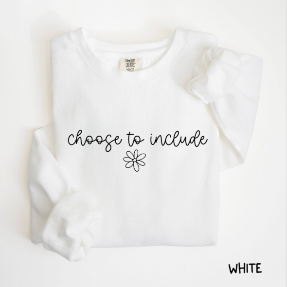 Choose To Include Comfort Colors Crewneck Sweatshirt