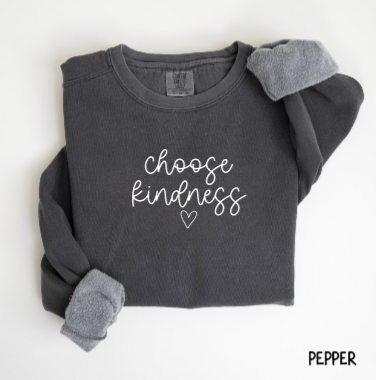 Choose Kindness Comfort Colors Crewneck Sweatshirt