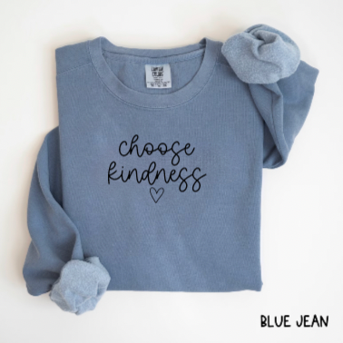 Choose Kindness Comfort Colors Crewneck Sweatshirt