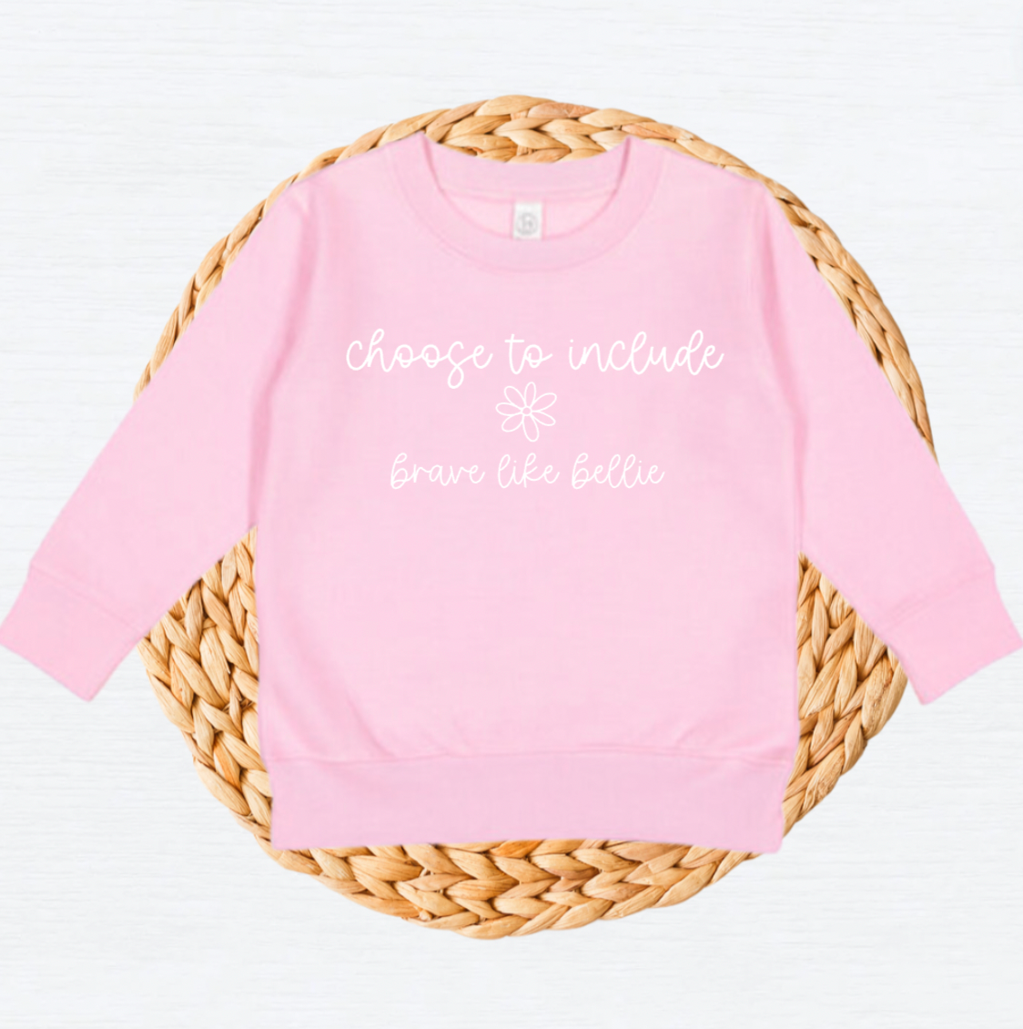 Choose To Include Brave Like Bellie Toddlers Crewneck