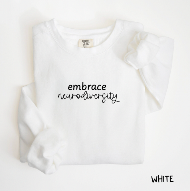 Embrace Neurodiversity Comfort Colors Crewneck Sweatshirt