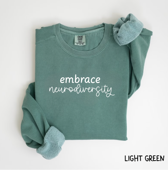 Embrace Neurodiversity Comfort Colors Crewneck Sweatshirt