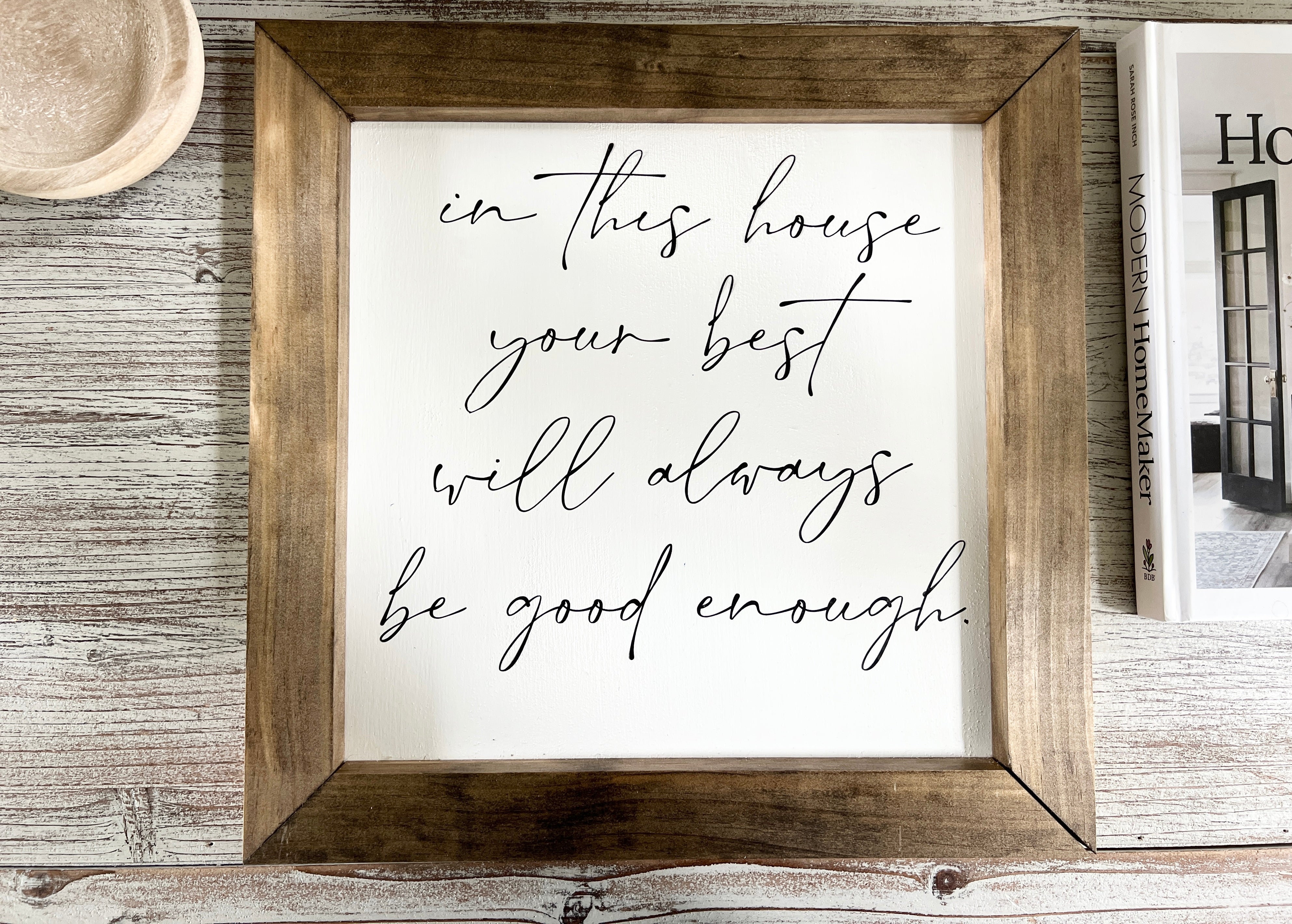 In This House Your Best Will Always Be Good Enough Wooden Decor Sign